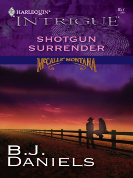 Title details for Shotgun Surrender by B.J. Daniels - Available